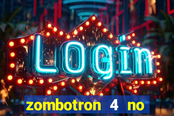 zombotron 4 no click jogos